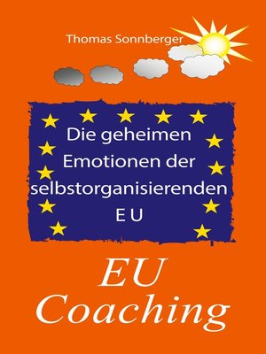 cover image of Die geheimen Emotionen der selbstorganisierenden Europäischen Union